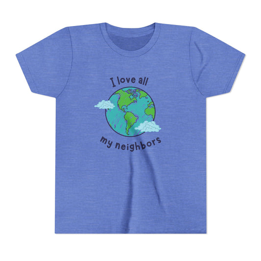 I Love All My Neighbors Youth Short Sleeve Tee