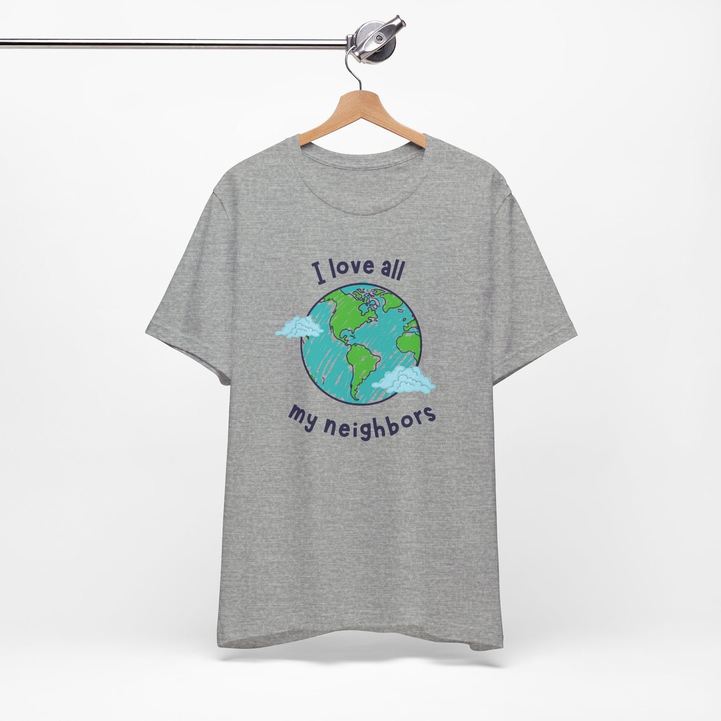I Love All My Neighbors Unisex Jersey Short Sleeve Tee